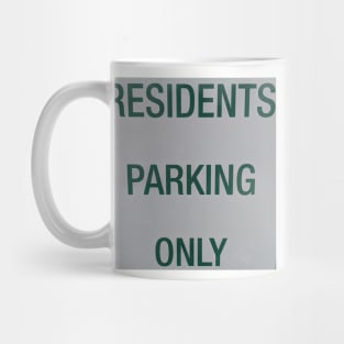 Residents Parking Only Sign Mug